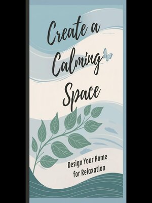 cover image of Create a Calming Space
